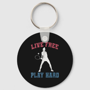 Live Free Play Hard Female Tennis Player Funny Quo Schlüsselanhänger