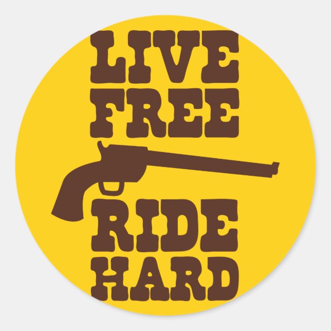 LIVE FREE RIDE HARD Cowboy rodeo Motto Runder Aufkleber (Vorderseite)