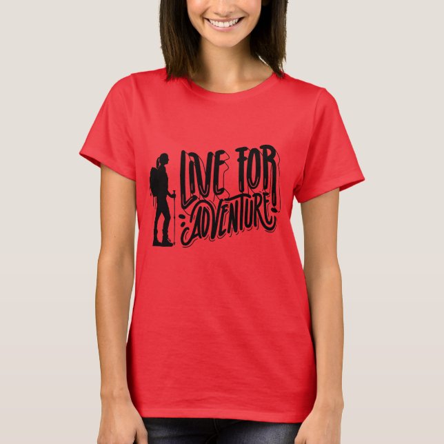 Live für Abenteuer T-Shirt (Vorderseite)