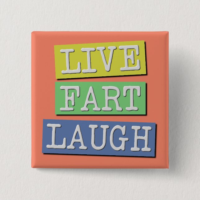 Live Furz Laugh Funny Button Abzeichen Button (Vorderseite)