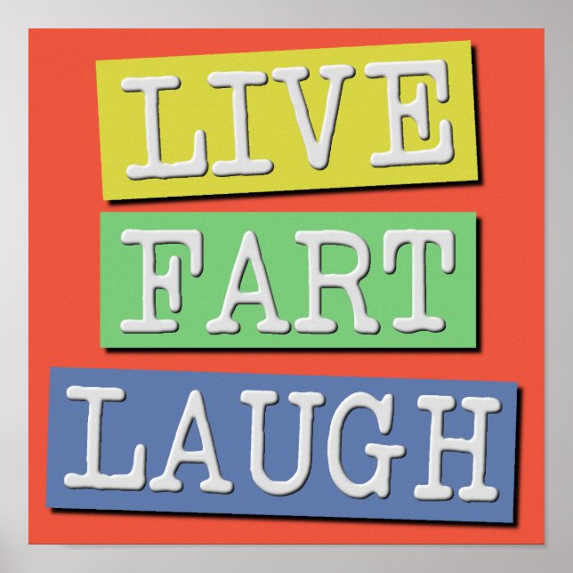 Live-Furz Laugh Funny Poster Sign (Vorne)