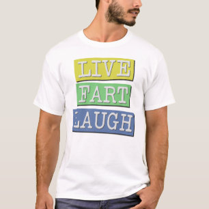 Live Furz Laugh Funny T - Shirt