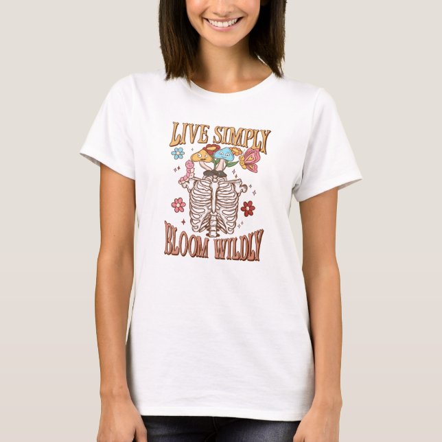 Live ganz einfach, Bloom Willy - Skelett & Pilz T-Shirt (Vorderseite)