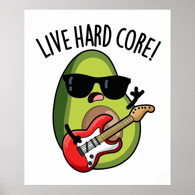 Live Hard Core Funny Avocado Rock Pub Poster (Vorne)