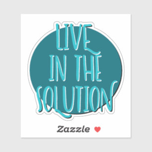 Live in the Solution 12 Step Slogan Aufkleber