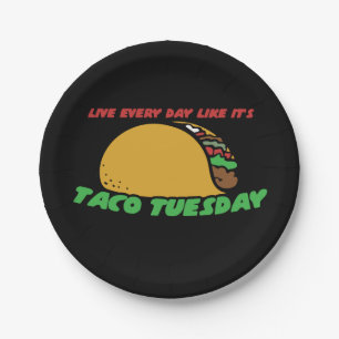 Live jeden Tag wie es ist Taco Dienstag Pappteller