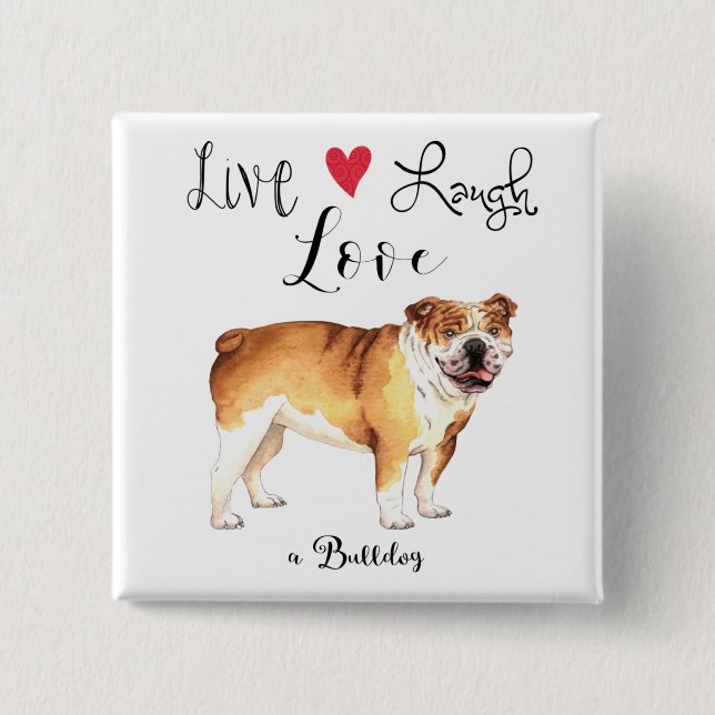 Live-Lachen Liebe als Bulldog-Button Button (Vorderseite)