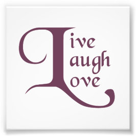 Live, Lachen, Liebe Fotodruck