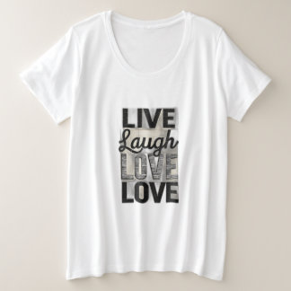 Live / Lachen / Liebe Große Größe T-Shirt