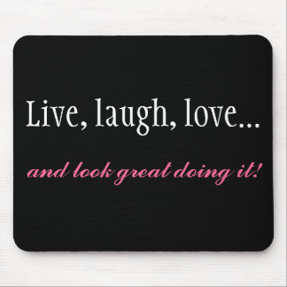 Live, Lachen, Liebe-schwarzer Computer Mousepad