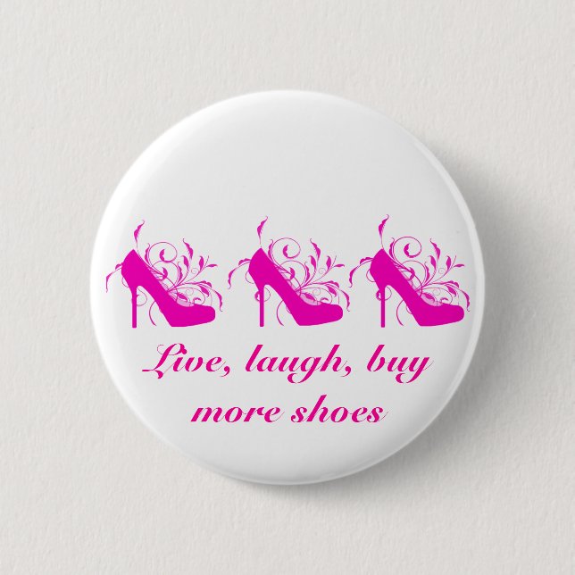 Live, lachen, mehr Schuhe kaufen Button (Vorderseite)