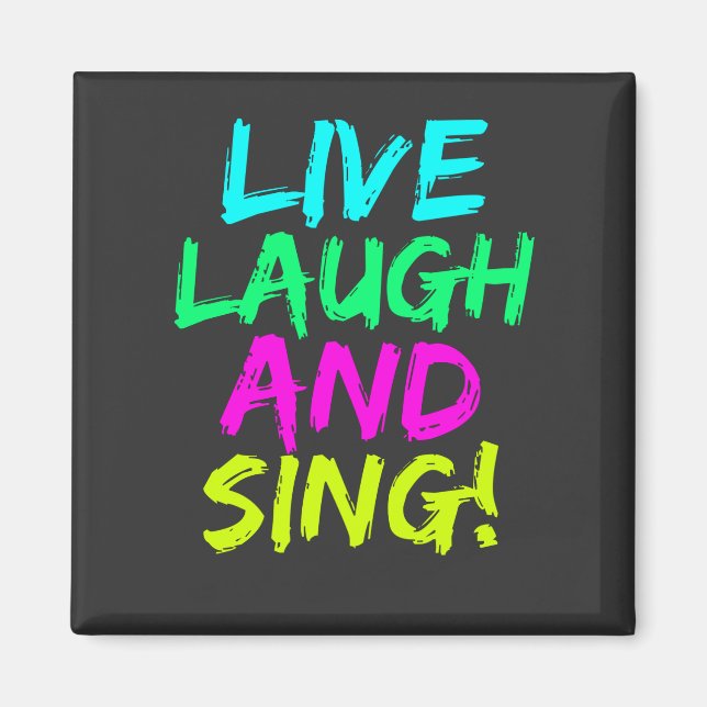 Live, Lachen und Sing Magnet (Vorne)