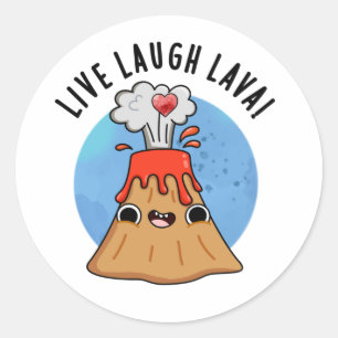 Live Laugh Lava Funny Volcano Pun Runder Aufkleber