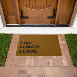 Live Laugh Leave Personalized Front Custom Print Fußmatte