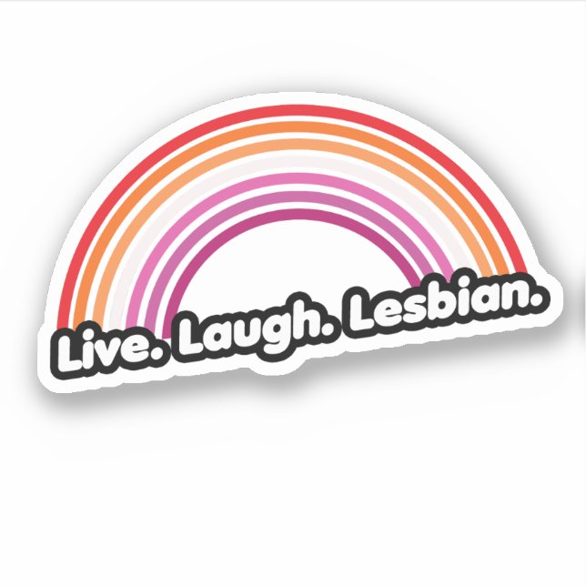 "Live Laugh Lesbian" Aufkleber (Vorderseite)