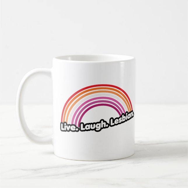 "Live Laugh Lesbian" Kaffeetasse (Links)