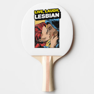Live Laugh Lesbian Tischtennis Schläger