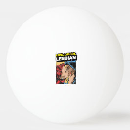 Live Laugh Lesbian Tischtennisball
