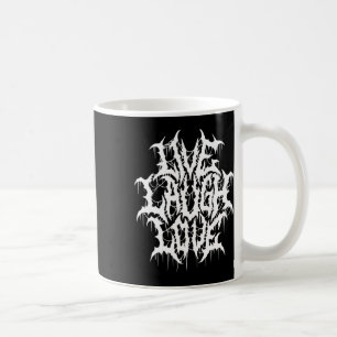 Live-Laugh Liebe Black Metal Parody Fun Typografie Kaffeetasse