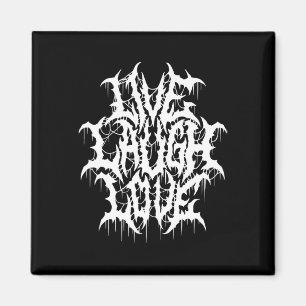 Live-Laugh Liebe Black Metal Parody Fun Typografie Magnet