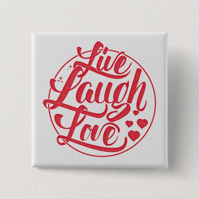 Live-Laugh-Liebe Button (Vorderseite)