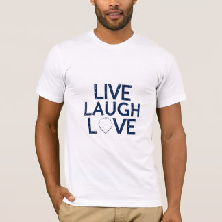 Live-Laugh-Liebe T-Shirt