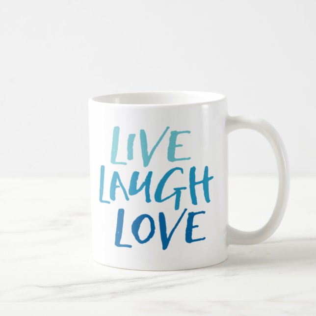 Live-Laugh-Liebe-Tasse Kaffeetasse (Rechts)