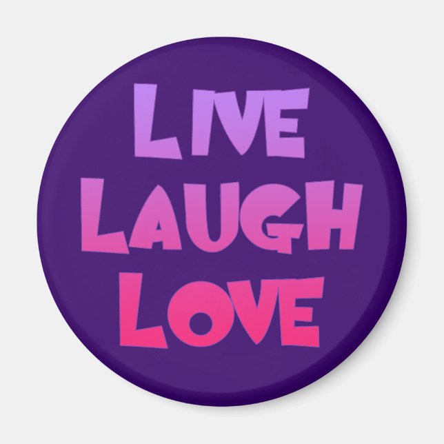 LIVE LAUGH LIEBE Tshirts, Geschenke Magnet (Vorne)