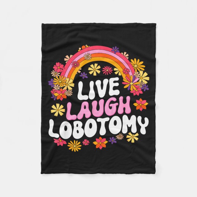 Live Laugh Lobotomy Funny Graphic  Fleecedecke (Vorderseite)