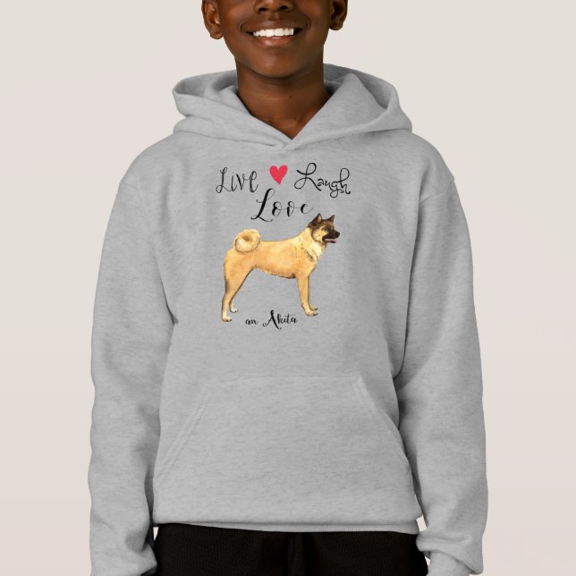Live Laugh Love an Akita Sweat - shirt à capuche (Devant)