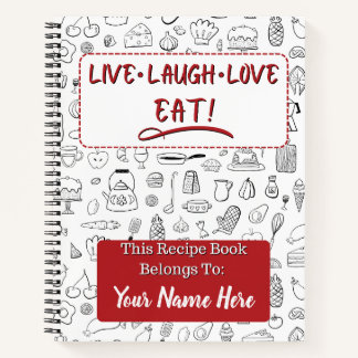 Live Laugh Love EAT! Livre de recettes, personnali