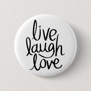 Live Laugh Love – Klassische Inspirierende Typogra Button