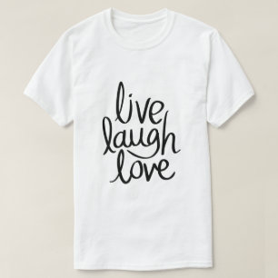 Live Laugh Love – Klassische Inspirierende Typogra T-Shirt