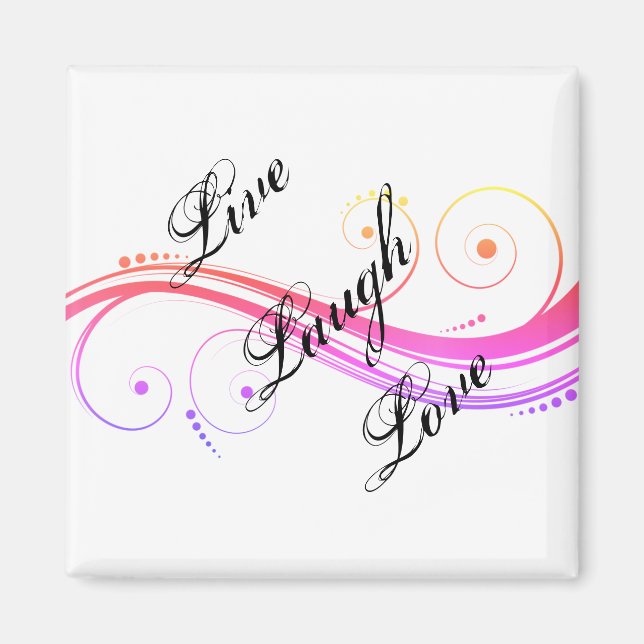 Live Laugh Love Magnet (Vorne)