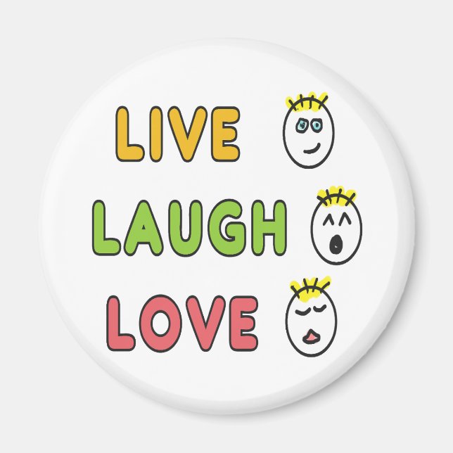 Live Laugh Love Magnet (Vorne)