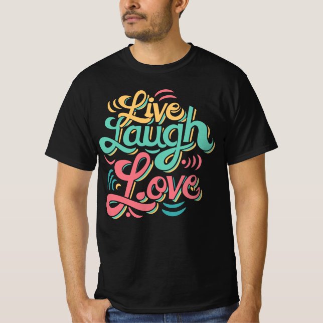 Live Laugh Love T-shirt Funny Cadeau (Devant)