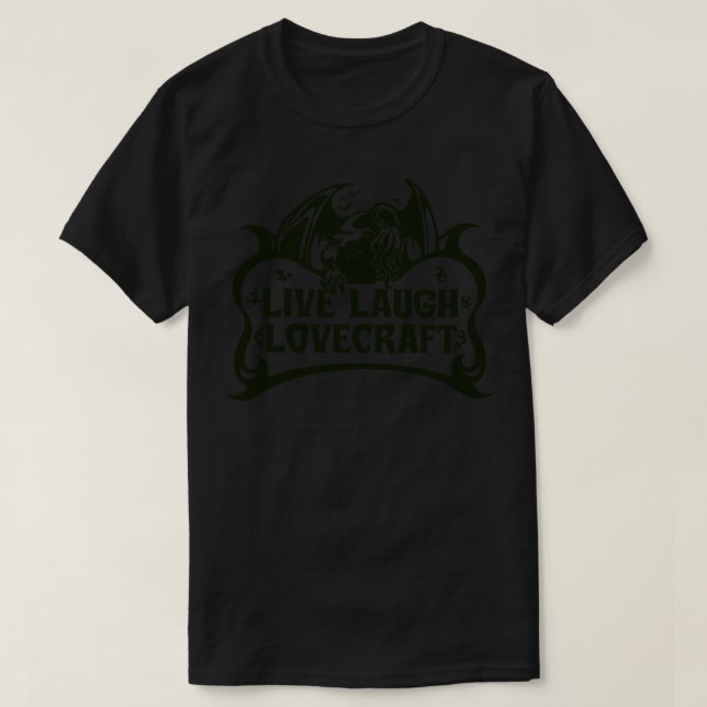 Live-Laugh Lovecraft 1 T-Shirt (Design vorne)