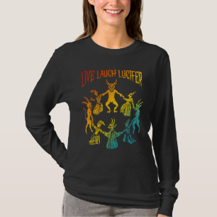 Live Laugh Lucifer Horror Satan Satanic Demon Devi T-Shirt