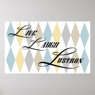 Live, Laugh, Lustron Small Poster