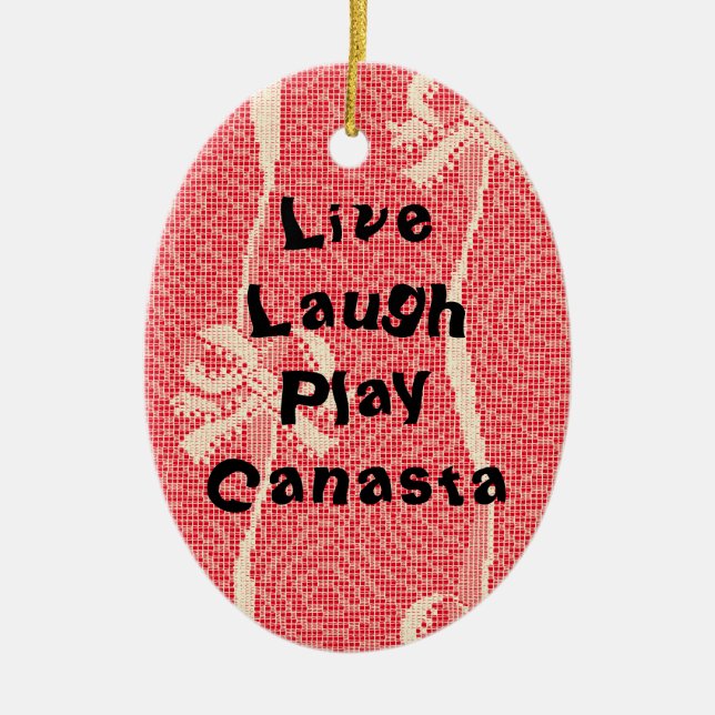 Live Laugh Play Canasta Keramik Ornament (Vorne)