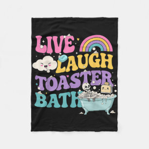 Live Laugh Toaster Bath Funny Skeleton Meme Dark H Fleecedecke