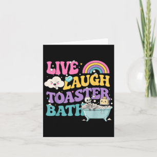 Live Laugh Toaster Bath Funny Skeleton Meme Dark H Karte