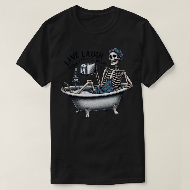 Live-Laugh Toaster Bath T-Shirt (Design vorne)