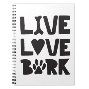 Live Liebe Bark Happy Bark Hunde Bark Quotes K9 Qu Notizblock