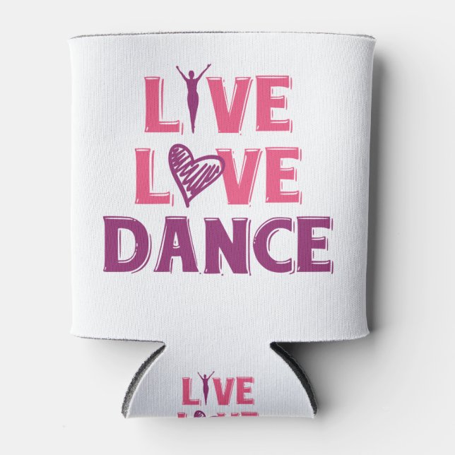 Live Liebe Dance - T - Shirt für Tänzer Dosenkühler (Vorderseite)