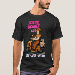 Live-Liebe der Postarbeiter - Sarcastic Joke Say T-Shirt
