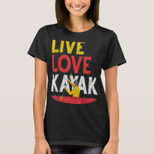 Live Liebe Kajak Outdoor Sport Paddling Kanu Kajak T-Shirt