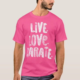 Live Liebe Karate Shirt für Kampfkünstler White