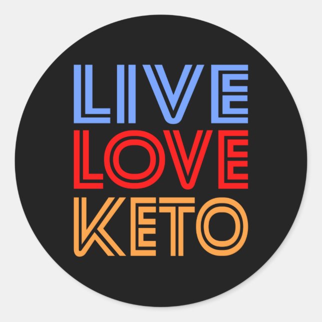Live-Liebe Keto Funny Lose Gewichtsmotivation Runder Aufkleber (Vorderseite)