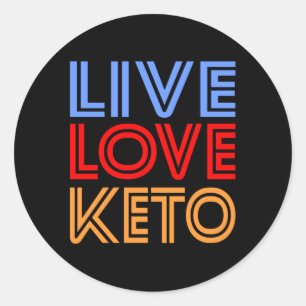 Live-Liebe Keto Funny Lose Gewichtsmotivation Runder Aufkleber